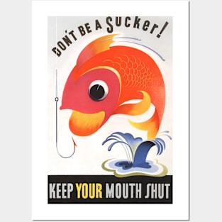 Don't be a sucker! Keep your mouth shut (1944) Posters and Art